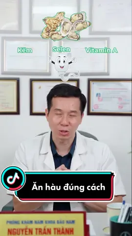 Ăn hàu thế nào cho tốt? #LearnOnTikTok #bacsinamkhoa #songkhoe247 #suckhoe 