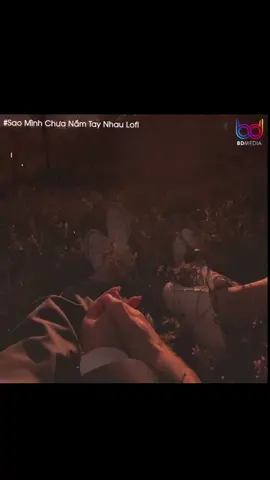 Sao mình chưa nắm tay nhau#nhachaymoingay #lofi_lyrics #xuhuong 