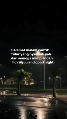 sampai ketemu besok pagi yaa #fypシ #goodnightto #sayangku #xyzbca 