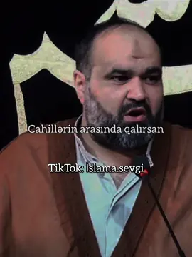 Axund Azər - Cahillərin arasında qalırsan! #cahill #məzluməli #axundazersani #kesfetdeyizzz #tiktokazərbaycan #trendsound #kesfetazerbaycantiktok❤️💫 #dinivideo #fypシ゚viral #kesfetdengelenler #kəşvettiktok 