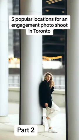 5 popular locations for an engagement photo shoot in Toronto #torontolocations #torontoengagement #torontowedding #torontolife 