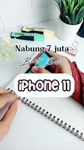 Replying to @slebeeww24 semoga bermanfaat ka #nabungalatiktok #nabung #iphone11 #nabungchallenge #saving #tipsnabung1juta #savingmoneytips #budgetingtipsforbeginners2023 #menabungtiktok #beliiphone