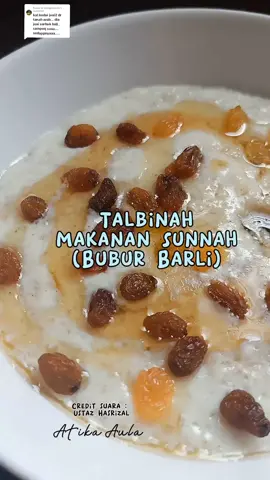 Replying to @akuygmenulis  Talbinah atau nama lainnya bubur barli. Antara makanan sunnah yang disukai Nabi Muhammad s.a.w. Banyak khasiatnya.  Barli tu sy basuh dulu, keringkan baru blend jadi tepung. Blend halus ye. Jadi cepat sikit buburnya masak. Sedap 😋 #talbinah #buburbarli #makanansunnahnabi #makanansunnahterbaik #makanansunnahterbaik👍 #barli #khasiatbarli 