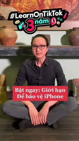 Bật Ngay: Giới hạn - để bảo vệ iPhone. #LearnOnTikTok #longervideos #thanhcongnghe #education #taotam #novagr 
