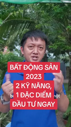 Bất động sản 2023 Thị trường bất động sản 2023  2 kỹ năng đầu tư bất động sản #bds #dautubatdongsan #nguyenthaihungbds #batdongsan #kinhdoanh #kinhdoanhonline  #LearnOnTikTok #longervideos 