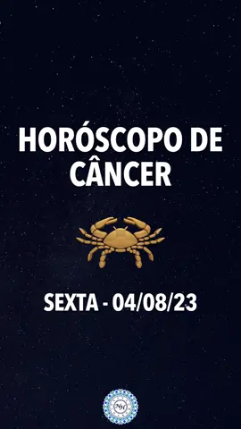 HORÓSCOPO DE CÂNCER - 04/08/2023 | #câncer #astrologia #horoscopo #previsão #signo
