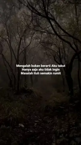 mengalah bukan berarti takut#storywa #pypシ #poryoupage #xbcyza #quotes 