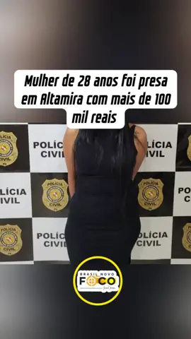 Mulher de 28 anos foi presa em Altamira com mais de 100 mil reais #news #noticia 