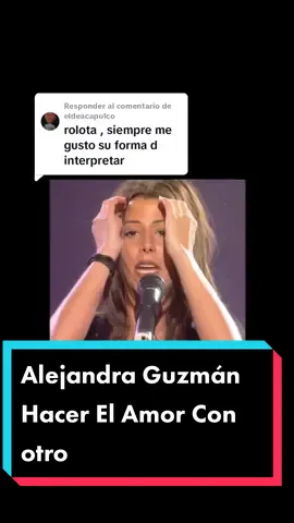 Respuesta a @eldeacapulco #alejandraguzman #hacerelamotconotro #parati #fyp #grandesexitosdelayer #andreyferrey2308 #musicadelos80y90 #baladasdelrecuerdo #exitosdelos80s❤ #musicaretro #baladasromanticas #epocadeoro #musicaparadedicar 