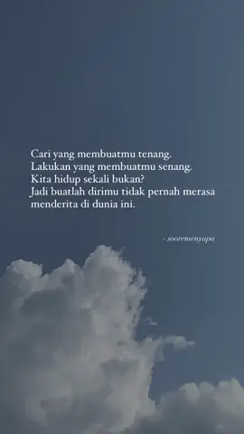 Follow IG: @sooremenyapa #foryoupage #quotesbahagia #selfhealing 