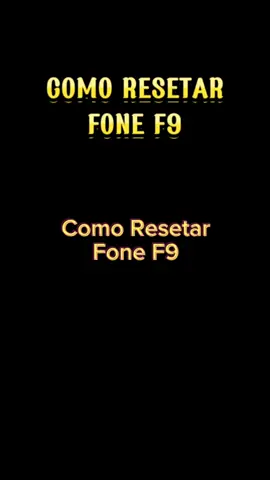 Como Resetar os fones de ouvido F9 isso serve para resolver problemas de configuração no fone de ouvido. #fone #fonef9 #f9 