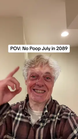I hope I’m 87 and this still going haha #fyp #nopoopjuly #july #okcron #funny