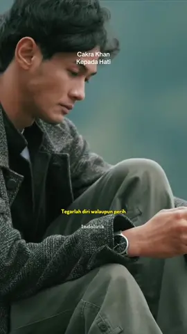 Cakra Khan - Kepada Hati #indolirik 