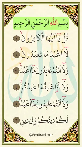 Surat Al-Kafirun - Surah Al-Kafirun #quran #quranrecitation #allahuakbar #allah #muhammadsaw #maheralmuaiqly #maher #quran_kareem #quranquotes #quranverses #quranrecitations #verseoftheday #surah