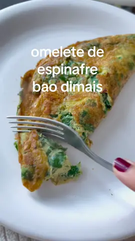 va comer omelete porra #omelete #omeletedeespinafre #espinafre #receita #receitasaudavel #fyp 