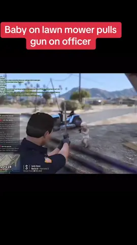 Baby on lawn mower pulls gun on officer#gta5 #foryou #fyp #police #officer #rp 