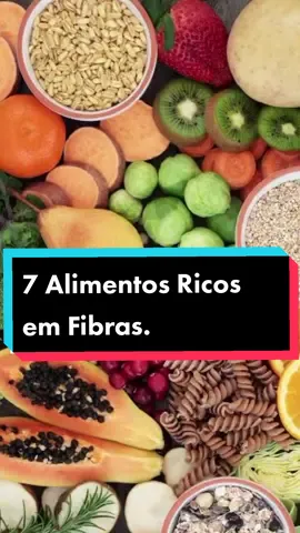DICA de Saúde: 7 Alimentos Ricos em Fibras.. #viverbemcomsaude #bemestar #dicasdesaudee #TikTokPromote 