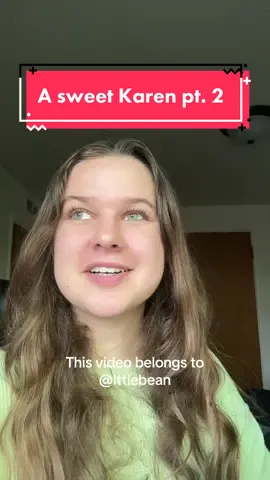 Part two! *THIS VIDEO IS MADE UP: IT DIDNT HAPPEN* #karensgoingwild🤣🤣🤣🤣🤣 #foryouu #fyp #yikes #karen #hatersgonnahate #foryoupage #troll #karensgoingwild #goawaykaren #storytime #foryou 