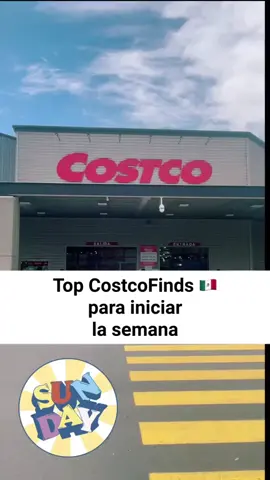 Les comparto los Top CostcoFinds 🇲🇽 para iniciar la semana!