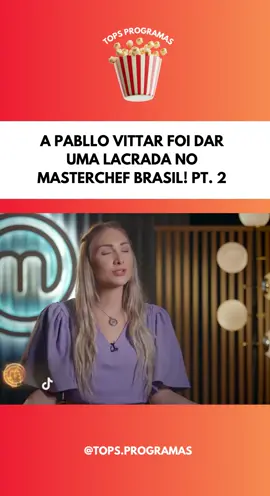 Parte 2 - A Pabllo Vittar forneceu entretenimento nesse episódio! Se você gosta desse tipo de conteúdo, já me segue e curte os vídeos para assistir aos próximos vídeos 😄😄 #viral #MasterchefBr #Masterchef #Cozinha #fyp #cozinha #brasil #foryoupage #vaiprofycaramba #Pabllovittar