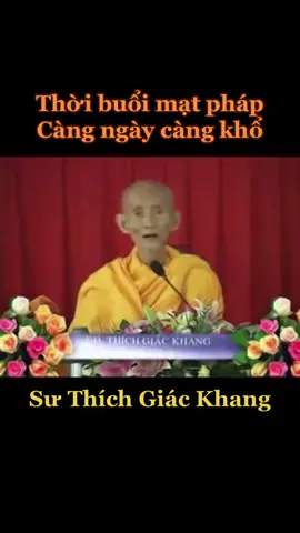 Thời buổi mạt pháp, càng ngày càng khổ. Sư Thích Giác Khang #thichgiackhang #suthichgiackhang #macphap #thoimacphap #khổ #daukho #nghephap #tutap #phapmontinhdo #adidaphat #nammoadidaphat #niemphat #niemphatvangsanh #vangsanh #vangsanhcuclac #tayphuongcuclac #daophat #phatphap #phatgiao