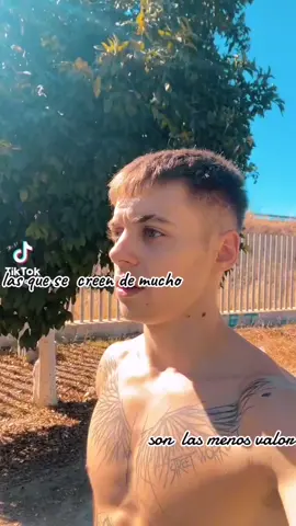 las chicas que se creen de mucho son la  de poco valor