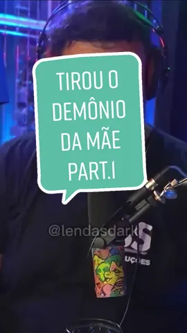 Ele tirou o demônio da mãe part.1 #podcast #horror #fantasma #danpireslenda #inteligencialtda