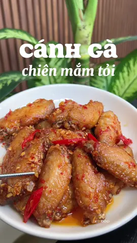 Cánh gà chiên mắm tỏi ớt thơm nức mũi #nauan #canhgachien #ancungtiktok #LearnOnTikTok #metub #xobep 