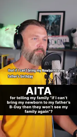 The one with the ultimatum... AITA for telling my family if I can't bring my newborn to my father's birthday party then they won't see my family again?  #aita #longervideos #redditstories #reddit #fypシ #storytime #baby 