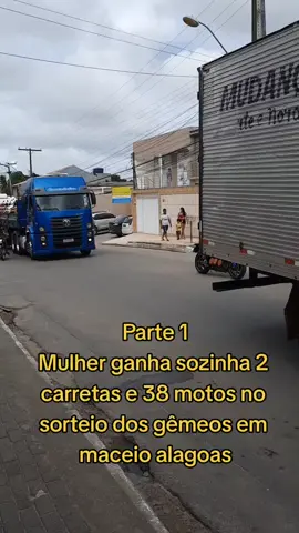 Parte 1. Mulher ganha sozinha 2 carretas e 38 motos no sorteio dos gêmeos em maceio alagoas. Postando novamente porque o tiktok derrubou o video sem motivos. #adamydosgemeos #allefdosgemeos #gemeosbrasil #sorteiodosgemeos #carretas @Sorteio Dos Gêmeos 