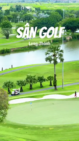 Phần 13 | Trải nghiệm sân GOLF đẹp nhất, tốt nhất Việt Nam #trainghiemcungnam #dulichvietnam #golf #sangolflongthanh #dongnai #golf #vietnam #LearnOnTikTok 
