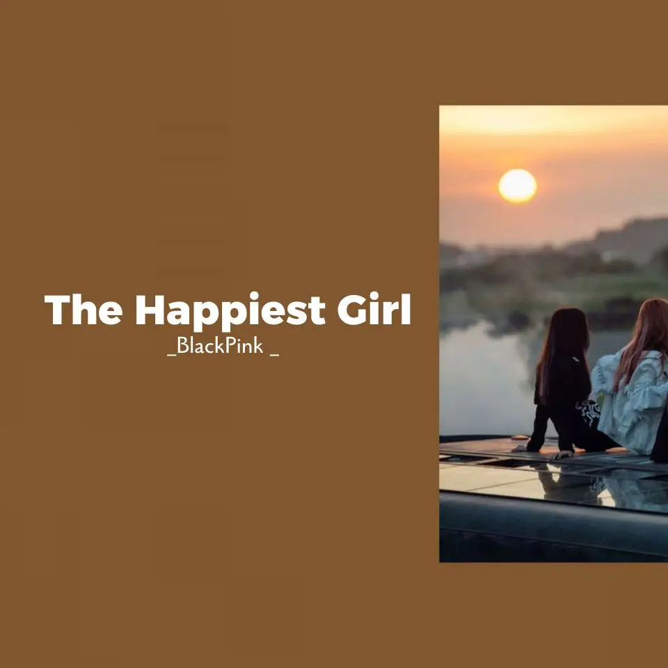 /the happiest girl in the world/ #blackpink #thehappiestgirl #muzicwme #spotify #viral #foryou 