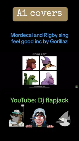 Ai covers: Mordecai and rigby sing feel good inc #fyp #trending #humor #music #duet #regularshow #mordecai #rigby #mordecaiandrigby #feelgoodinc #gorillaz #montgomeryalabama #firstdayofschool #enhypen #jungkook #drake #erastourtaylorswift #erastour #aicover 