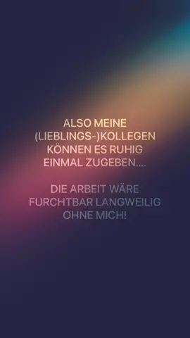 #sprüche #spruchdestages #weisheit #zitate #job #arbeit #kollegen #langeweile #zugeben 