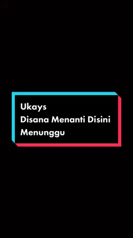 Disana Menanti Disini Menunggu : ) #RoadToTikTokAwardsMY #fypシ゚viral #overlaylyrics #xyzbca #foryoupage #ukays 