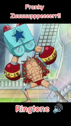 #ringtone #ringtoneonepiece #frankyonepiece #franky #onepiece #fyp #fypシ 