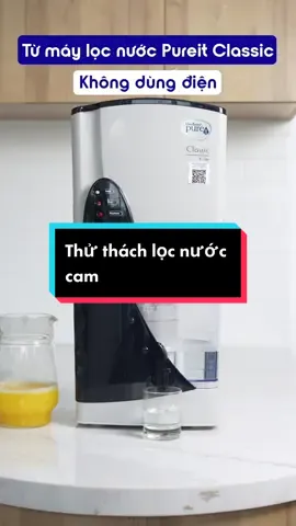 Lọc nước cam thành nước tinh khiết, sức mạnh của máy lọc nước Pureit đây!!! #Unilever #maylocnuoc #giadinh #noithat #lamdep #giadungtienich 