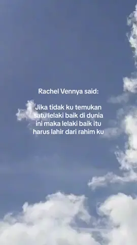 Kelak akan ku didik anak ku agar dia bisa menghargai perempuan bagaimana mestinya dia menghargai mama nya.