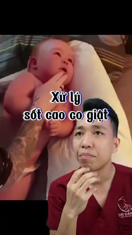 Xử lý khi bé sốt cao co giật #bacsidang #sotcaocogiat #cogiat #LearnOnTikTok