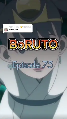 Replying to @kling²😊 Boruto Episode 75 #borutonarutonextgenerations #anime #animedubbed #animetiktok #borutouzumaki #naruto #fyp 