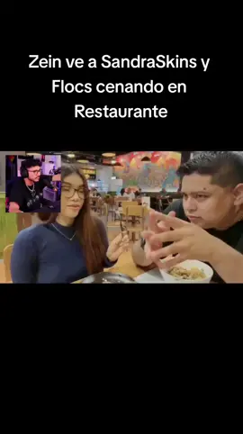 Zein ve a SandraSkins y Flocs cenando en Restaurante #elzeein #clipsdelzein #twitch #twitchclips #clips #clipsdetwitch #geektok 