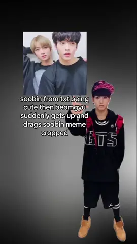 soobin from txt being cute then beomgyu suddenly gets up and drags soobin meme cropped #jkcropss #soobin #beomgyu #txt #kpop #kpopfyp #kpopmemes #memes 
