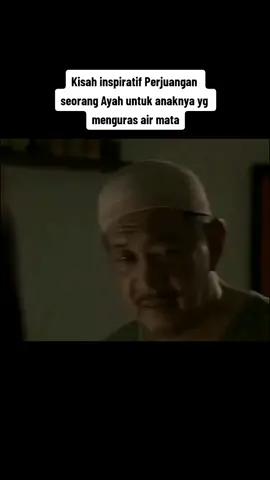 Kisah inspiratif Perjuangan seorang Ayah untuk anaknya yg menguras air mata #filmsedih #kisahsedih #filminspiratif #perjuanganayah #sayangayah 