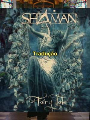 #Shaman #FairyTale #Tradução #musica 