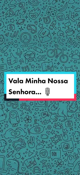 Vala Minha Nossa Senhora... 🎙 ... #CapCut #audioswatsapp #audios #audiosengraçados 