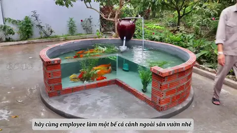 Bể cá cảnh ngoài sân vườn#sangtao #workers #phucche #employee #uncloggingdrains #drainer #clean #relax #foyou 