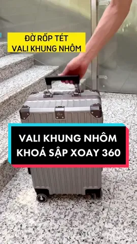 Va li khung nhôm khoá sập, bánh xe xoay 360 độ, khoá bảo mật #valikhungnhômkhóasập #vairal #fyp #xuhuong #giadungthongminh 