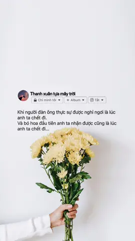 Bó hoa đầu tiên và cũng là bó hoa cuối cùng… #thanhxuantuamaytroi #sttbuontamtrang #story #fyp #xuhuong 