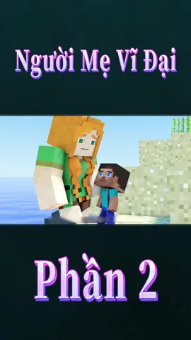 Người Mẹ Vĩ Đại Trong Minecraft🥰#LearnOnTikTok #GamingOnTikTok #Minecraft ##xuhuong##fyp##anhdenxixi##minecraftmemes##trochoi##xuhuongtiktok##baton##mcpevietnam##xuhuong2023##trending##trochoitrungquoc##gamehaymoingay##minecrafttutorial##game##haihuoc