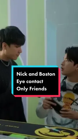 Breaking dien the subtle body language between Nick and Boston #onlyfriensnds #forcebook #neomark #firstkhao #bltiktoker #bltiktok 